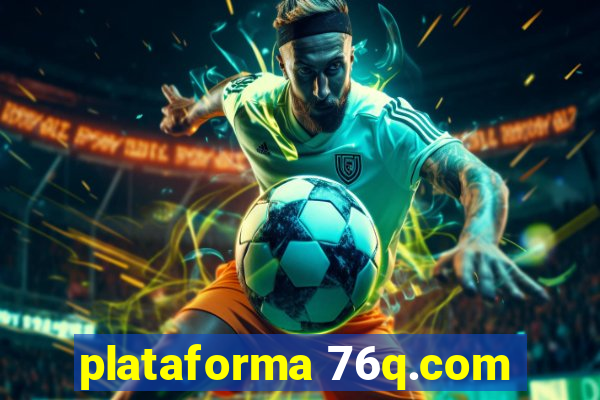 plataforma 76q.com